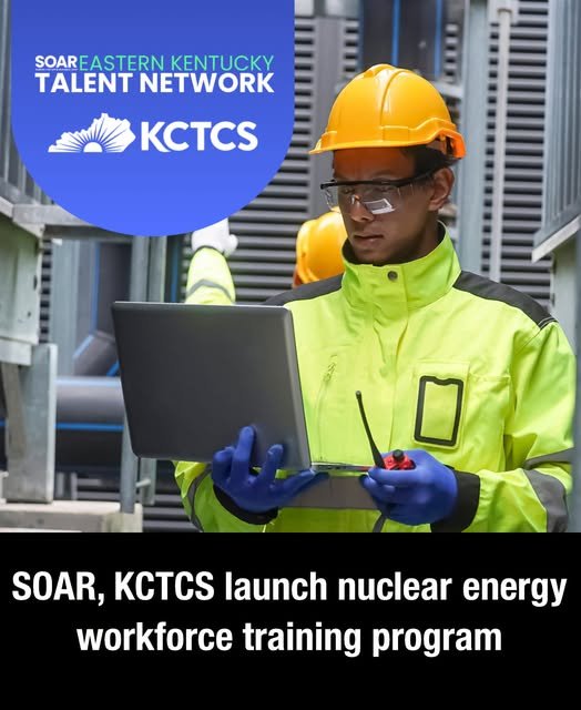 Eastern Kentucky partners are creating new pathways into high-demand energy careers, including a 16-week nuclear workforce training program delivered through six Appalachian community and technical colleges.